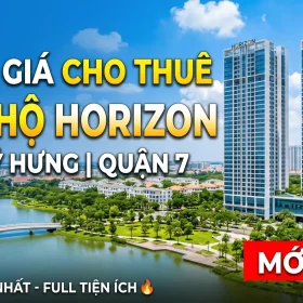 Bảng giá cho thuê căn hộ Horizon Phú Mỹ Hưng Quận 7 mới nhất