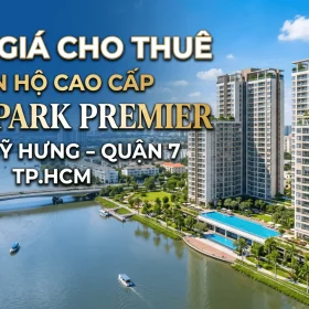 Bảng giá cho thuê căn hộ Riverpark Premier Phú Mỹ Hưng Quận 7 mới nhất